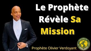 ⚡ 2025  Le Prophète Révèle Sa Mission et les Événements à Venir   Prophète Olivier Verdoyant [upl. by Notlehs]