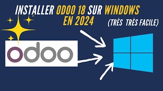 comment installer odoo 18 sur windows en 2024 [upl. by Nyrmak314]