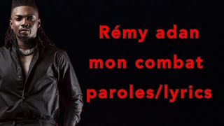 Rémy Adan  Mon combat LyricsParoles [upl. by Aeslek]