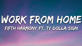 Fifth Harmony  Work from Home Lyrics ft Ty Dolla ign [upl. by Adnyc]