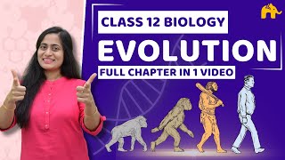 Evolution Class 12 NCERT Chapter 6  CBSE NEET [upl. by Dilahk]