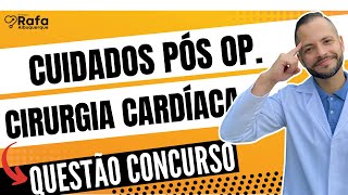 Cirurgia Cardíaca  Cuidados Pós Operatórios [upl. by Ahsyle]