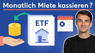 Mit ETFs jeden Monat Miete kassieren So gehts  Lohnen sich ImmobilienETFs [upl. by Nialb]