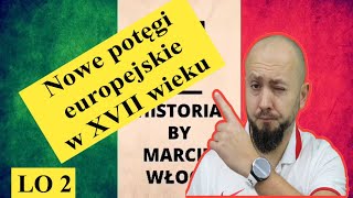 LO klasa 2 Nowe potęgi europejskie w XVII wieku [upl. by Musette]