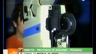 Vivo en Argentina Misiones Posadas 40 años de Canal 12 21 11 12 [upl. by Rafi]