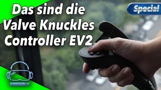 Das sind die überarbeiteten Knuckles Controller EV2 Virtual Reality [upl. by Leffert710]