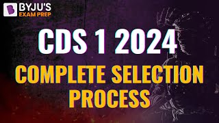 CDS 1 2024 Complete Selection Process  CDS 2024 Exam Preparation Strategy  How to Clear CDS Exam [upl. by Siul]