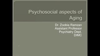 Psychosocial Aspects of Aging  Behavioural Sciences [upl. by Innob996]