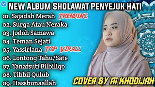 NEW SAJADAH MERAH AI KHODIJAH • SOLAWAT TERBARU PUL BASSS MANTAP 2023 • ALBUM SHOLAWAT TERBARU 2024 [upl. by Cahan]