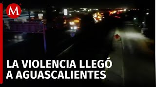 Reportan tres bloqueos carreteros y enfrentamientos en Aguascalientes [upl. by Studner726]