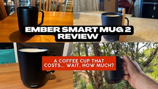 Ember Smart Mug 2 Review It costs HOW MUCH [upl. by Dynah819]