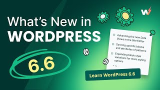 Everything You Need to Know About WordPress 66 [upl. by Aehtrod]