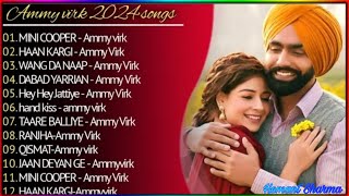 Best Of Ammy Virk  Latest Punjabi Songs Ammy Virk Songs  All Hits Of Ammy Virk Songs ammyvirk [upl. by Salli]