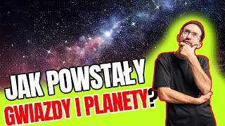 JAK POWSTAŁY GWIAZDY I PLANETY [upl. by Moclam]