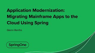 Application Modernization Migrating Mainframe Apps to the Cloud Using Spring [upl. by Anael]