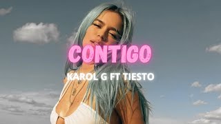 Contigo letraLYRICS  Karol G ft Tiësto  ElDanki [upl. by Yeaton]