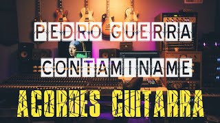 Pedro Guerra 🎸 𝐂𝐨𝐧𝐭𝐚𝐦í𝐧𝐚𝐦𝐞  ACORDES GUITARRA  Chordify [upl. by Ttocserp]