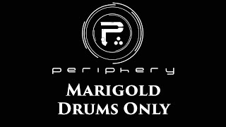 Periphery Marigold DRUMS ONLY [upl. by Nylrebmik]