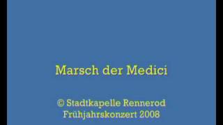 Stadtkapelle Rennerod Marsch der Medici [upl. by Nikoletta300]