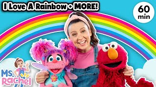 I Love A Rainbow with Ms Rachel Elmo amp Abby  MORE Nursery Rhymes amp Kids Songs  Toddler Songs [upl. by Aicilana86]