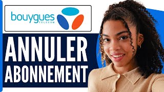 Comment Resilier Un Abonnement Bouygues  En 2024 [upl. by Garratt587]