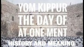 The True History and Meaning behind Yom Kippur [upl. by Xenophon300]