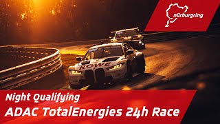 Night Qualifying  ADAC TotalEnergies 24h Race [upl. by Ecreip]