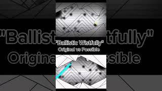 quotBallistic Wistfully Original vs Possiblequot geometrydash gd foryourpage fyp foryou impossible [upl. by Irem]