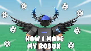 How I Made My Robux And Got Rich On Roblox [upl. by Blondelle961]