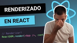 QUÉ es el RENDERIZADO en REACT 🤔 POR QUÉ crear un VIRTUAL DOM 🔵 Curso de React desde cero 8 [upl. by Araed]