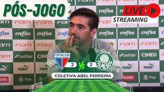 COLETIVA DO ABEL FERREIRA  PÓSJOGO FORTALEZA 2X2 PALMEIRAS  BRASILEIRÃO [upl. by Oivalf]