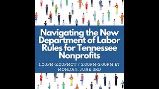 Navigating the New Department of Labor Rules for Tennessee Nonprofits [upl. by Fanchette]