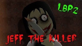 LBP2  Jeff the Killer MovieFullHD [upl. by Ariik703]