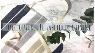 Coudre un tablier de cuisine  tuto couture [upl. by Viva]