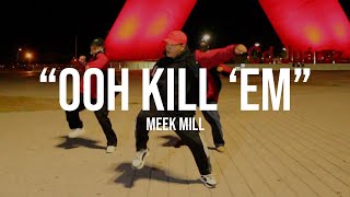 OOH KILL EM  Meek Mill  Alex CH Choreography [upl. by Airdnalahs967]