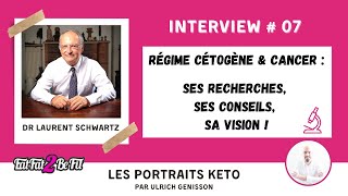 Portrait Keto du Dr Laurent Schwartz  SCOT et régime cétogène dans la lutte contre le cancer [upl. by Dier]