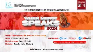 REHOBOTH MY TIME OF FLOURISHING WHEN MERCY SPEAKS DAY 10 23RD FEB  2024 YOUTH FELLOWSHIP… [upl. by Powder]