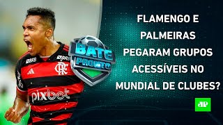 Flamengo e Palmeiras SE DERAM BEM no SORTEIO do Mundial Botafogo JÁ É CAMPEÃO do BR  BATEPRONTO [upl. by Niletak]