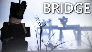 THE BRIDGE in Roblox Guts and Blackpowder [upl. by Alletneuq]