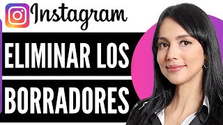 Cómo Eliminar los Borradores de Instagram 2024 [upl. by Norre]