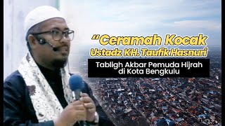 Nasihat Lucu Almarhum Ustadz Taufik Hasnuri  Tabligh Akbar Pemuda Hijrah [upl. by Tilla]