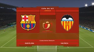 Barcelona vs Valencia  2019 Copa del Rey Final  Estadio Benito Villamarín  PES 2019 [upl. by Kitarp]