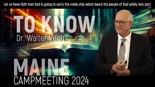 Walter Veith  To Know  Maine Camp Meeting Aug 2024 Sabbath Sermon [upl. by Cyrus]