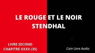 LE ROUGE ET LE NOIR STENDHAL  Livre Second  Chapitre XXXV 35  Livre Audio [upl. by Ashraf545]