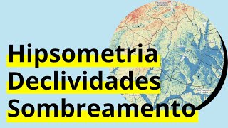 Como fazer um mapa de hipsometria declividades e sombreamento no QGIS [upl. by Ardnaik354]