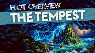 THE TEMPEST by William Shakespeare  Plot Overview [upl. by Aneeroc]