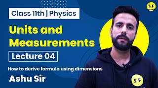 Class 11th Physics Units and measurements  Formula using dimensions Lec 4 with Ashu Sir [upl. by Akinor]