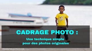 Cadrage photo  une technique simple pour des photos plus originales [upl. by Savanna]