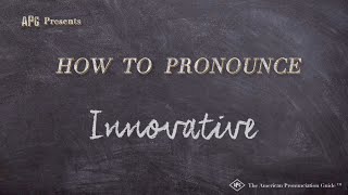 How to Pronounce Innovative Real Life Examples [upl. by Yerfdog]