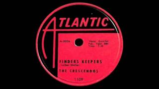 The Crescendos  Finders Keepers 78 rpm [upl. by Vivian989]